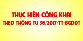 Công khai theo Thông tư 36/2017 của Bộ Giáo dục và Đào tạo. Năm học 2023 - 2024.