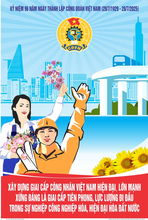 Tuyên truyền kỷ niệm 96 năm Ngày thành lập Công đoàn Việt Nam (28/7/1929 - 28/7/2025)