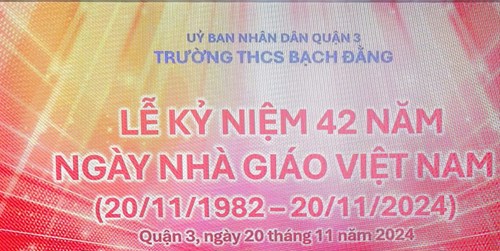 Lễ kỷ niệm 42 năm ngày nhà giáo việt nam (20/11/1982 - 20/11/2024)