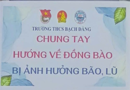 Trường thcs bạch đằng hướng về đồng bảo bị ảnh hưỡng bão lũ