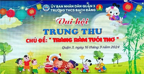 Vui hội trung thu chủ đề  trăng rằm tuổi thơ  năm học 2024 - 2025