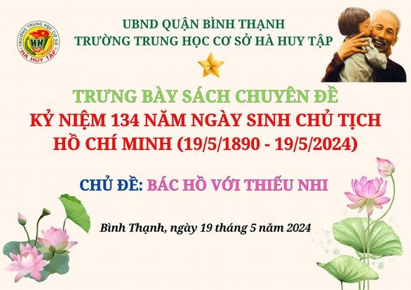 Trưng bày sách Kỷ niệm 134 năm Ngày sinh Chủ tịch Hồ Chí Minh (19/5/1890 - 19/5/2024) với chủ đề: Bác Hồ với thiếu nhi.