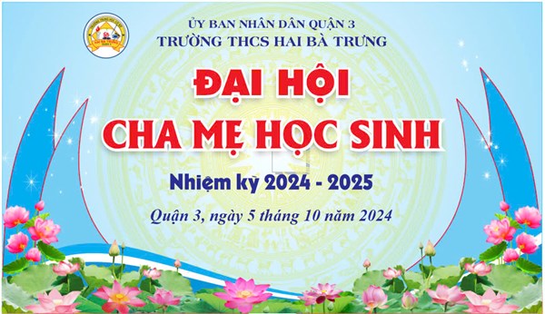 Đại hội Cha Mẹ Học Sinh Nhiệm Kỳ 2024 - 2025