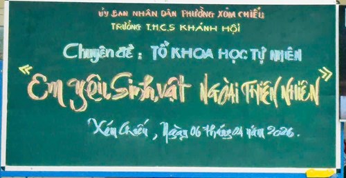Sinh hoạt chuyên đề tổ Khoa học tự nhiên sáng ngày 06/4/2026: “Em yêu sinh vật ngoài thiên nhiên”.