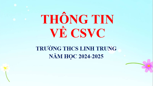 Thông tin về cơ sở vật chất của nhà trường NH 2024-2025