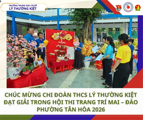 🎊 chúc mừng chi đoàn thcs lý thường kiệt đạt giải trong hội thi trang trí mai – đào phường tân hòa 2026 🎊