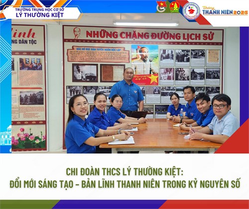 Chi đoàn THCS Lý Thường Kiệt: Đổi mới sáng tạo - Bản lĩnh thanh niên trong kỷ nguyên số