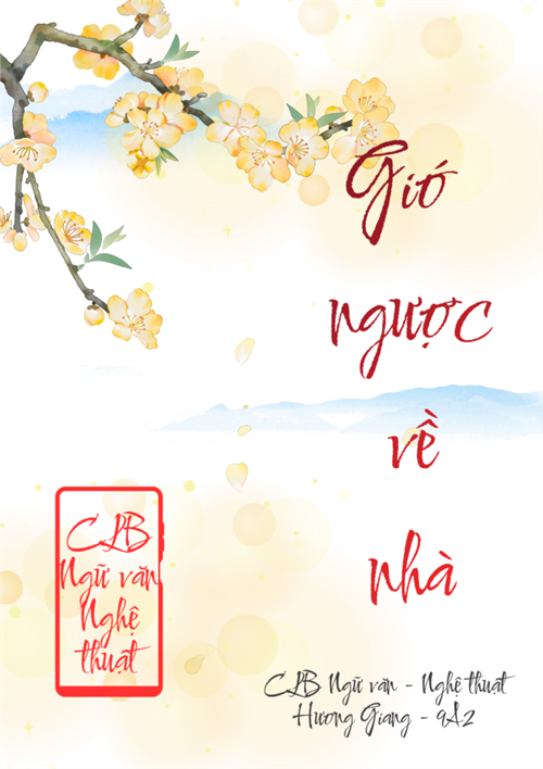 [CÂU LẠC BỘ] Giới thiệu bài viết  Gió ngược về nhà  của em Hương Giang lớp 9A2