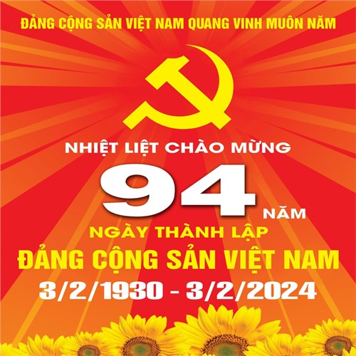 Nhiệt liệt chào mừng ngày thành lập Đảng Cộng Sản Việt Nam (03/02/1930 - 03/02/2024)