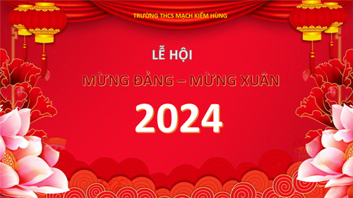 Lễ hội: Mừng Đảng - Mừng xuân Giáp Thìn 2024