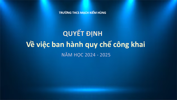 Quyết định Về việc ban hành quy chế công khai (NĂM HỌC 2024 - 2025)