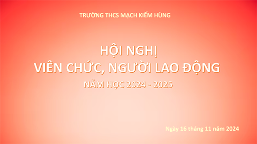Hội nghị viên chức - Người lao động năm học 2024 - 2025.