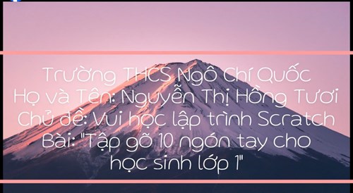Bài dự thi  Tập gõ 10 ngón tay cho học sinh lớp 1  của em Nguyễn Thị Hồng Tươi - Lớp 8A12 - Trường THCS Ngô Chí Quốc và tham gia trải nghiệm trực tiếp bài dự thi tại địa chỉ: https://scratch.mit.edu/projects/832399851