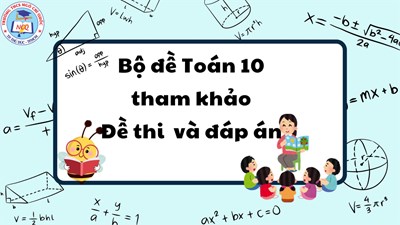 [Toán] - Bộ đề thi tham khảo bao gồm đề thi và đáp án