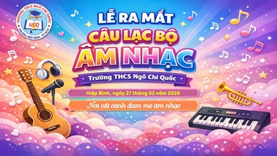 Tổ Tiếng Anh - Nghệ thuật trường THCS Ngô Chí Quốc tổ chức lễ thành lập câu lạc bộ âm nhạc học đường