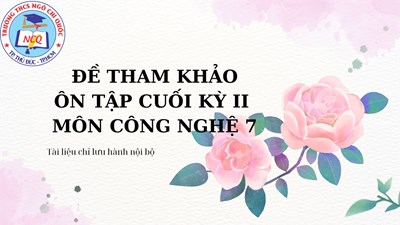 [Công nghệ 7] - Tài liệu tham khảo ôn tập cuối kỳ II