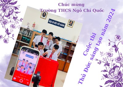 Trường THCS Ngô Chí Quốc vào vòng tiếp theo của cuộc thi  Thủ Đức sáng tạo năm 2024 