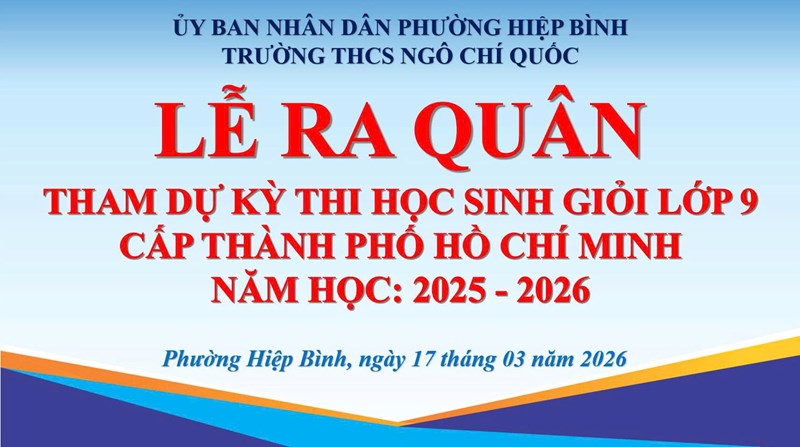 Lễ ra quân đội tuyển học sinh giỏi lớp 9 dự thi cấp thành phố Hồ Chí Minh năm học 2025-2026