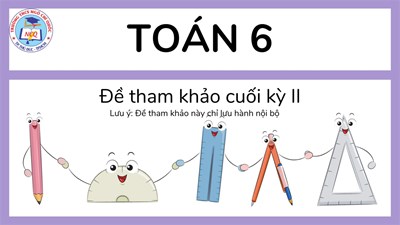 [Toán 6] - Đề tham khảo cuối kỳ II - năm học 2023-2024