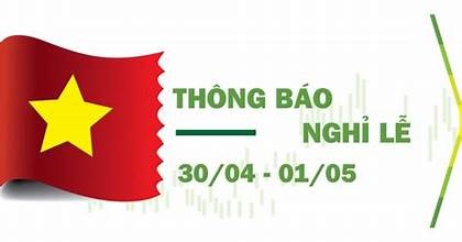 Thông Báo Nghỉ Ngày Chiến Thắng 30/04 và Ngày Quốc Tế Lao Động (01/05) năm 2024