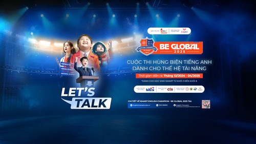 iSMART ENGLISH CHAMPION - BE GLOBAL 2025: THẾ HỆ TÀI NĂNG LÊN TIẾNG VÌ MỘT THẾ GIỚI TỐT ĐẸP HƠN
iSMART English Champion - Be Global 2025, cuộc thi hùng biện tiếng Anh dành cho thế hệ tài năng do iSMART Education tổ chức, đã chính thức trở lại với mùa giải thứ 10, mang theo chủ đề đầy cảm hứng  Let                s Talk !
 Let                s Talk  không đơn thuần là một chủ đề, mà còn là lời kêu gọi mạnh mẽ, thúc đẩy thế hệ trẻ  dám nói lên suy nghĩ, chia sẻ giải pháp và góp phần xây dựng một thế giới tốt đẹp hơn.
iSMART English Champion vinh dự đồng hành cùng nhà trường hứa hẹn mang đến hành trình nâng tầm bản lĩnh và khơi mở tiềm năng tiếng Anh cho học sinh. Cuộc thi diễn ra từ tháng 12/2024 đến tháng 04/2025 qua 3 vòng thi: