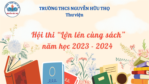 Hội thi  Lớn lên cùng sách  cấp trường năm học 2023 - 2024