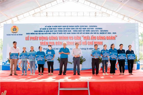 Công đoàn Thành phố Hồ Chí Minh phát động thực hiện công trình 95 căn “Mái ấm Công đoàn”