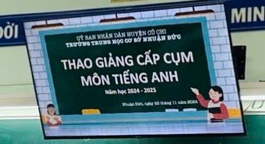 Sáng ngày 22/11/2024 (thứ Sáu), Cụm Chuyên môn 2 tổ chức tiết thao giảng môn Tiếng Anh cấp Cụm tại Trường THCS Nhuận Đức