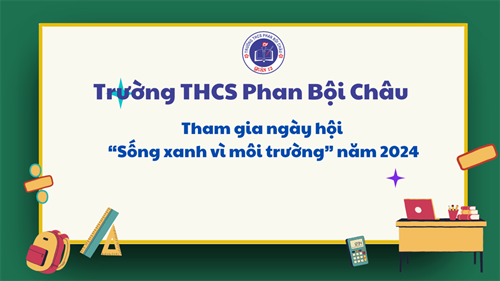 Hoạt động hưởng ứng Ngày hội  Sống xanh vì môi trường  năm 2024
