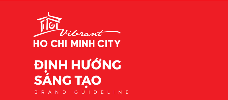 Bộ nhận diện thương hiệu du lịch, các kênh truyền thông chính thức và chuỗi phim ngắn quảng bá du lịch Thành phố Hồ Chí Minh