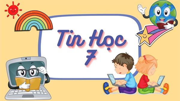 Hướng Dẫn Ôn Tập Tin Học Lớp 7 (2025 - 2026)