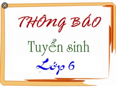 Thông báo về tiếp nhận hồ sơ tuyển sinh lớp 6 và nhận hồ sơ khác tuyến năm học 2024-2025