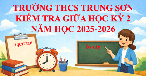KẾ HOẠCH
Về việc tổ chức kiểm tra giữa học kỳ II năm học 2025 - 2026