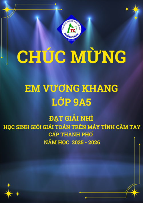 Chúc mừng em Vương Khang đạt giải Nhì  Học sinh giỏi giải toán trên máy tính cầm tay cấp Thành phố  - Năm học 2025 - 2026
