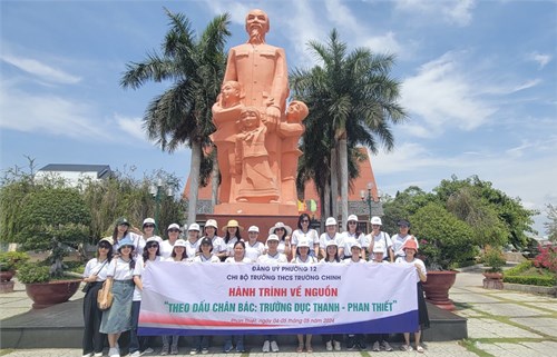 Hành trình về nguồn năm 2024 - Theo dấu chân Bác : Trường Dục - Thanh Phan Thiết