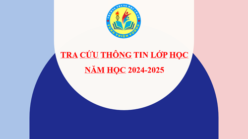 Tra cứu thông tin học sinh về lớp học năm học 2024-2025