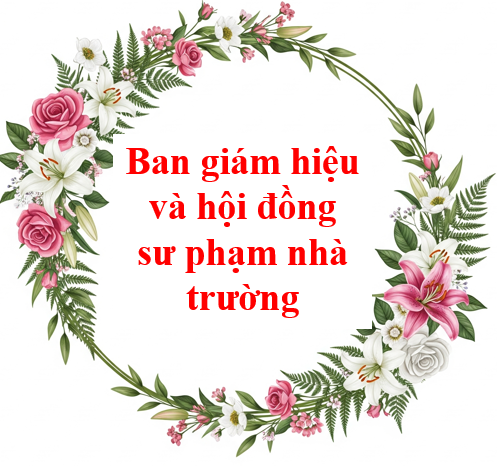 Giới thiệu Ban giám hiệu, hội đồng sư phạm, các tổ chuyên môn năm học 2025 - 2026