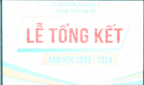 Lễ tổng kết năm học 2023 - 2024