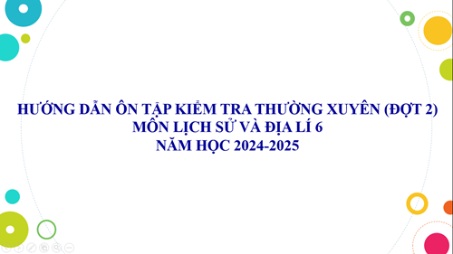 Lịch sử và Địa lý 6 (HK1)_Hướng dẫn ôn tập kiểm tra thường xuyên