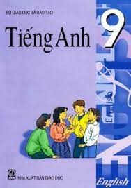 TIẾNG ANH 9: Nội dung ôn tập cuối HK1