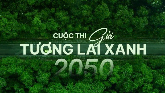 Cuộc thi “Gửi Tương Lai Xanh 2050” Mùa 2