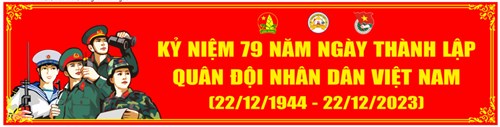 Sinh hoạt kỷ niệm 79 năm ngày thành lập Quân đội nhân dân Việt Nam (22/12/1944 - 22/12/2023)