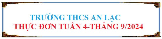 Thực đơn tuần 4 tháng 9 năm 2024