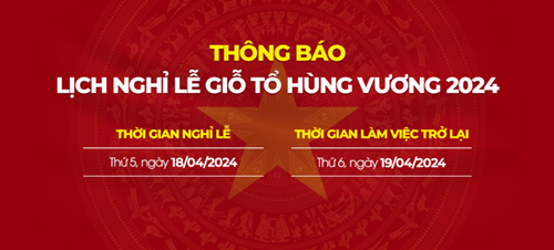 Thông báo lịch nghỉ Lễ Giỗ tổ Hùng Vương năm 2024.
