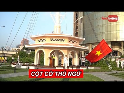Bài 3: Cột cờ Thủ Ngữ - di tích cổ bên sông Sài Gòn - HKI
