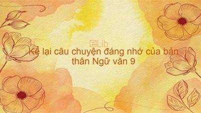 Viết một câu truyện kể sáng tạo dựa trên một truyện đã học