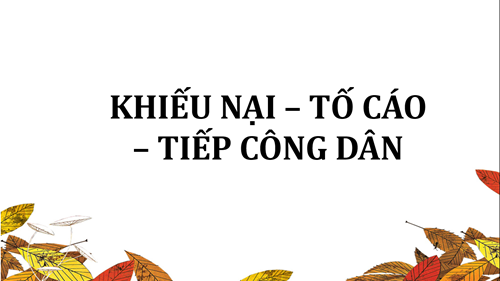 Tuyên truyền luật - thông tư 
về khiếu nại - tố cáo - tiếp công dân