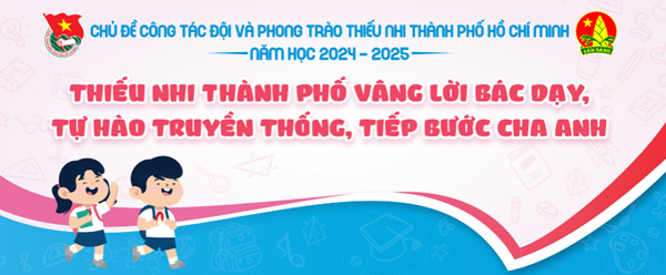 Lễ phát động chủ đề năm học 2024-2025:  Thiếu nhi thành phố vâng lời Bác dạy, tự hào truyền thống, tiếp bước cha anh 