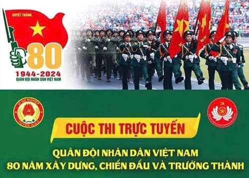 Cuộc thi trực tuyến “Quân đội Nhân dân Việt Nam - 80 năm xây dựng, chiến đấu và trưởng thành