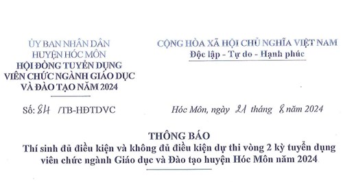 Thông báo thí sinh đủ điều kiện dự thi tuyển dụng vòng 2 kỳ tuyển dụng viên chức ngành giáo dục 2024 tại Hóc Môn